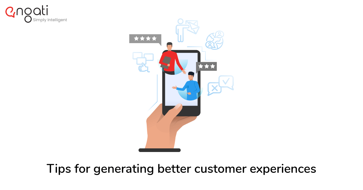 Tips for generating better customer experience